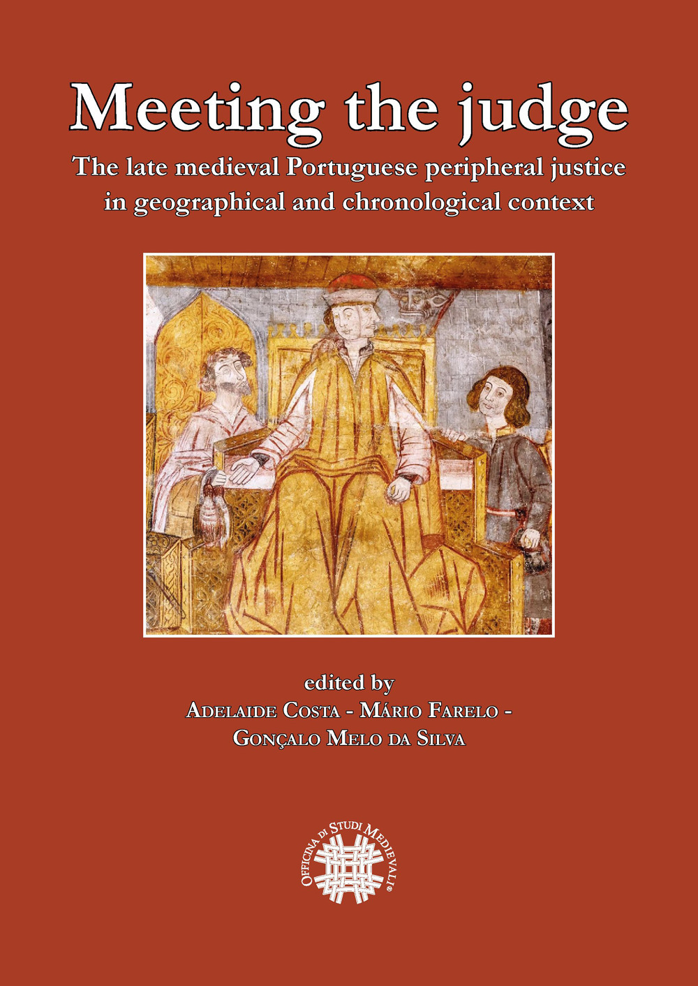 Meeting the judge. The late medieval Portuguese peripheral justice in geographical and chronogical context. Ediz. multilingue