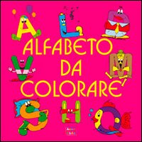 Alfabeto da colorare. Ediz. illustrata