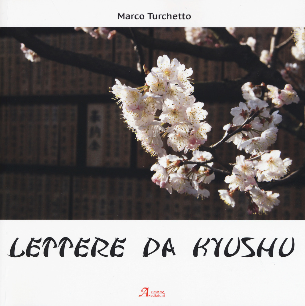Lettere da Kyushu. Ediz. a colori