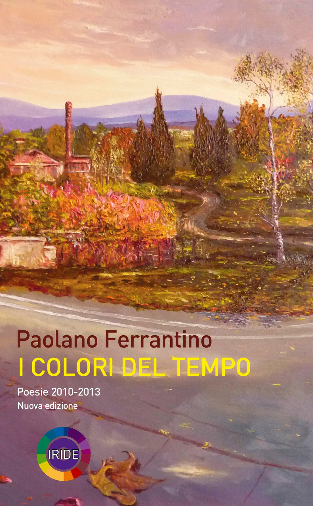 I colori del tempo. Poesie 2010-2013