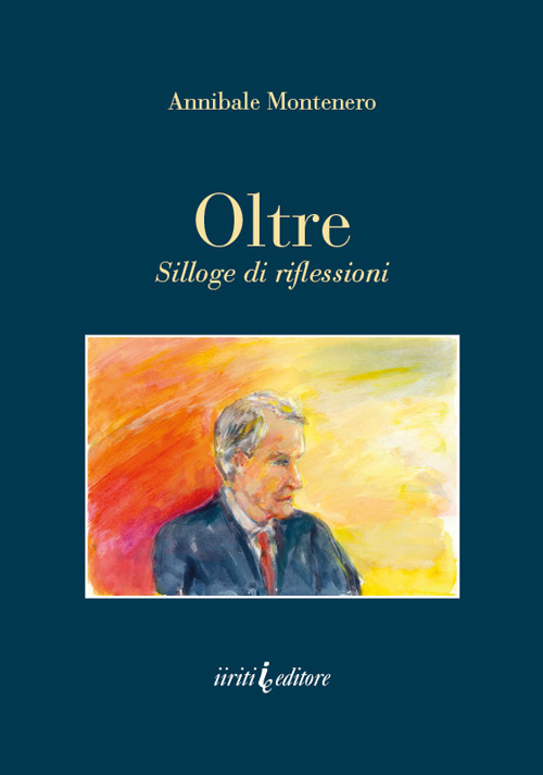 Oltre. Silloge di riflessioni