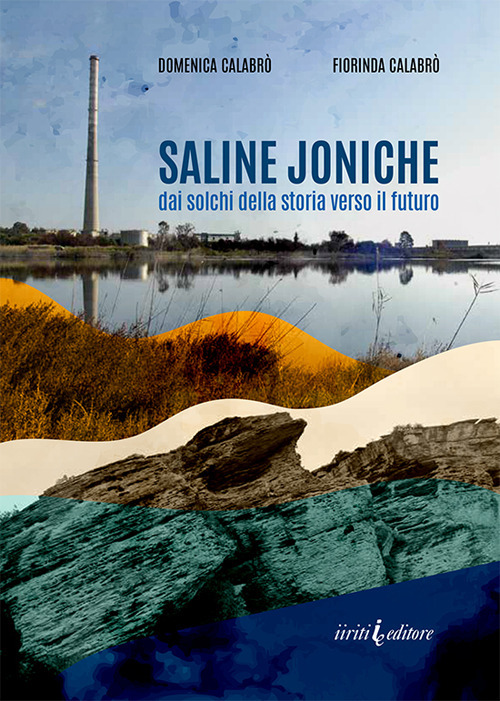 Saline joniche. Dai solchi della storia verso il futuro