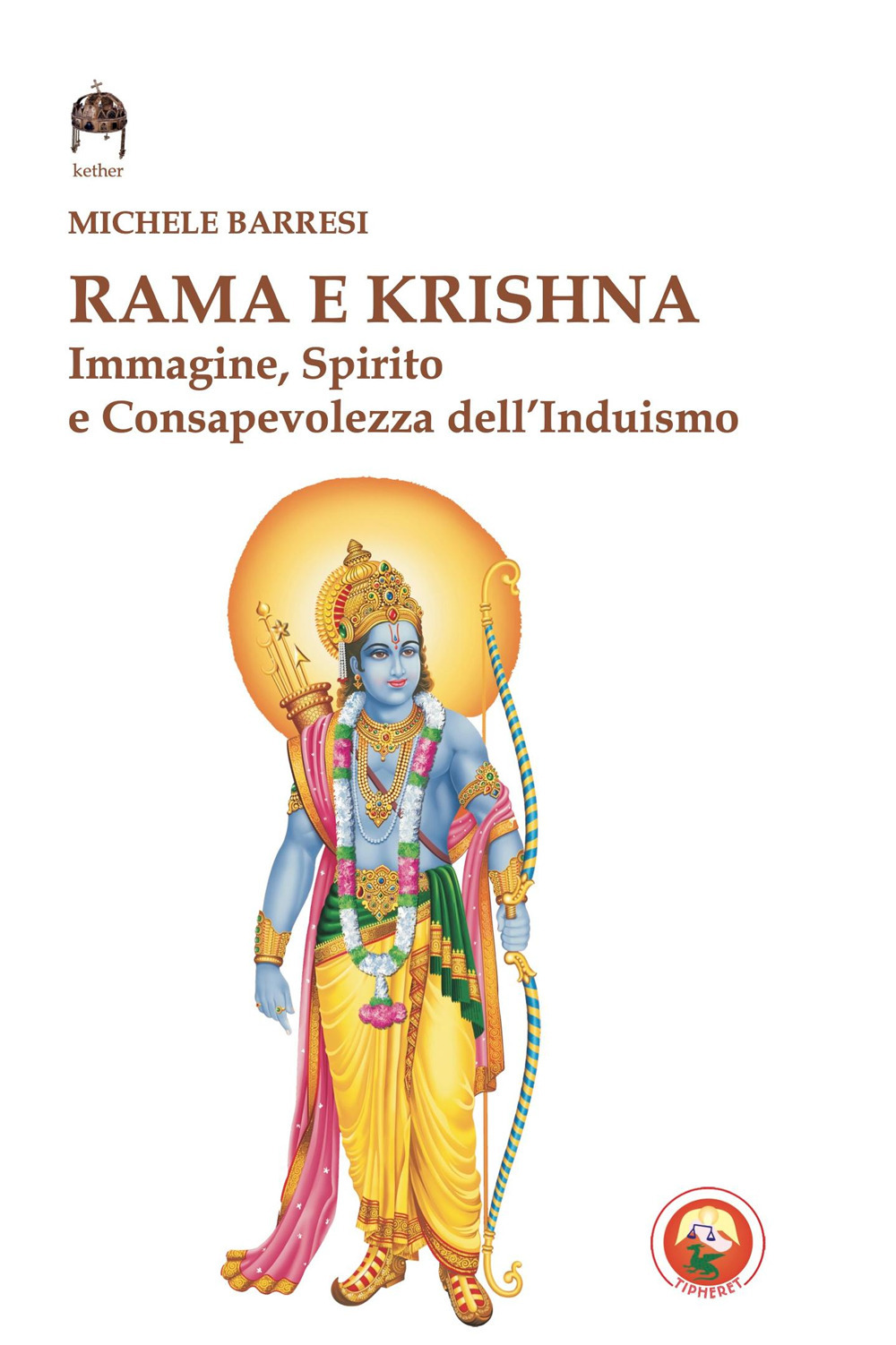 Rama e Krishna. Immagine, spirito e consapevolezza dell'induismo