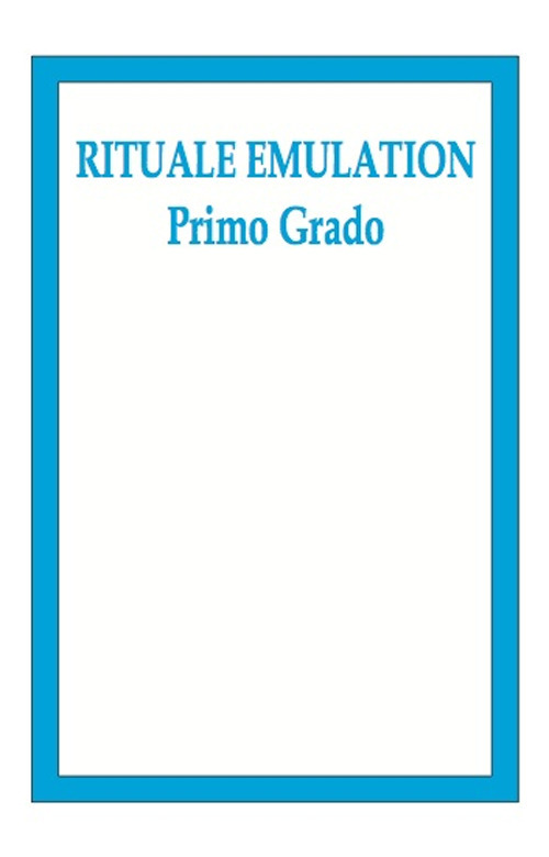 Rituale Emulation. Primo grado