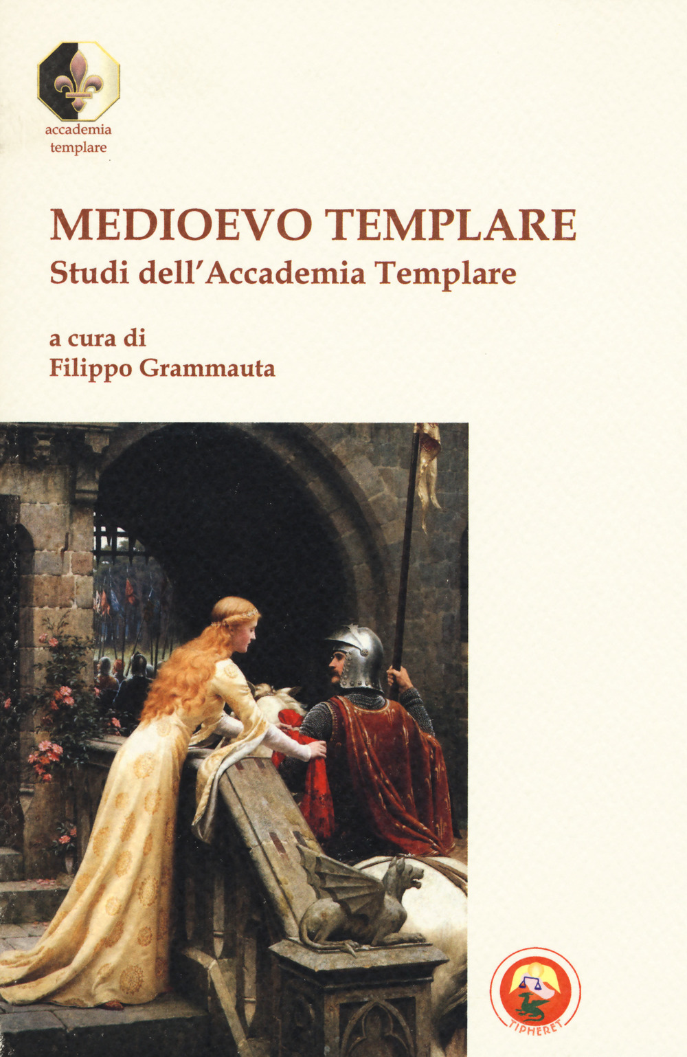 Medioevo templare. Studi dell'Accademia Templare