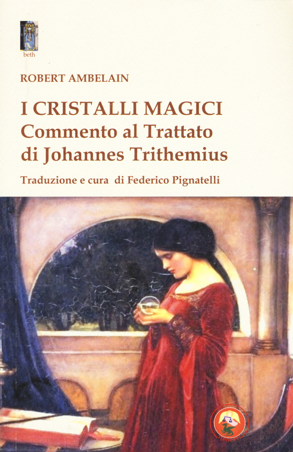 I cristalli magici. Commento al Trattato di Johannes Trithemius