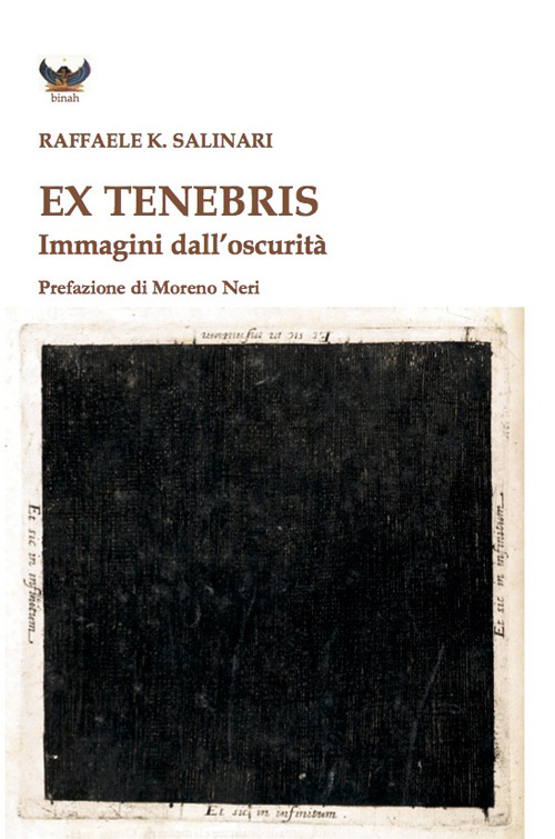 Ex tenebris. Immagini dall'oscurità