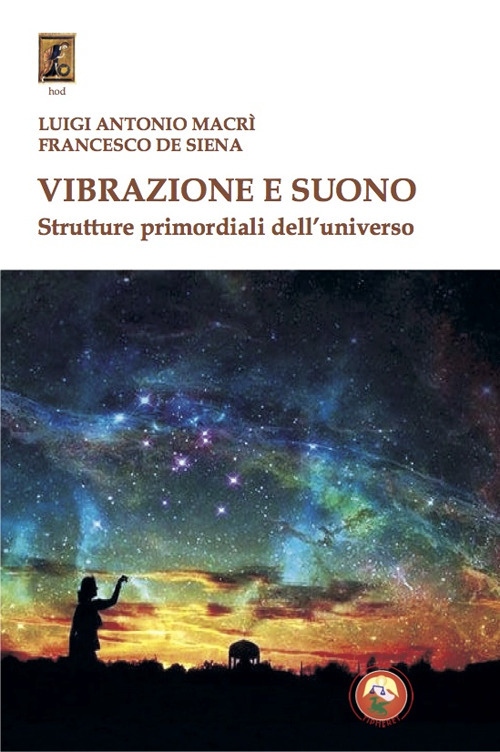 Vibrazione e suono. Strutture primordiali dell'universo