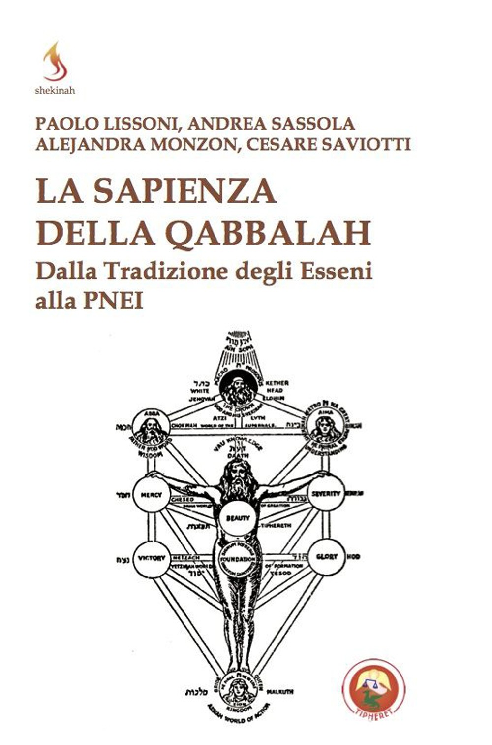 La sapienza della qabbalah. Dalla tradizione degli Esseni alla PNEI