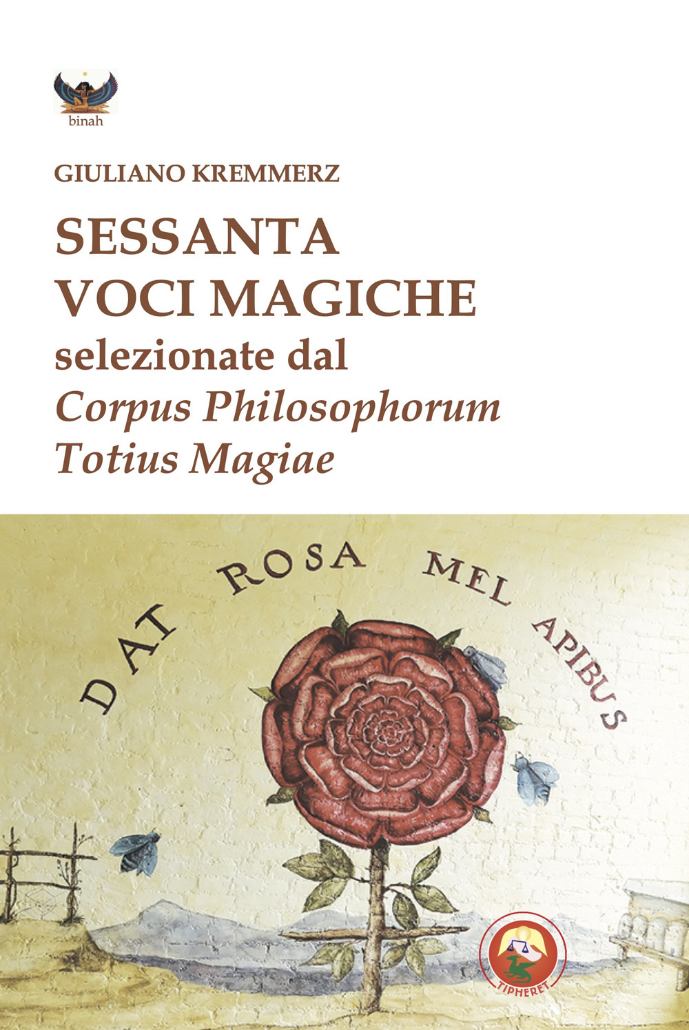 Sessanta voci magiche selezionate dal «Corpus Philosophorum Totius Magiae»