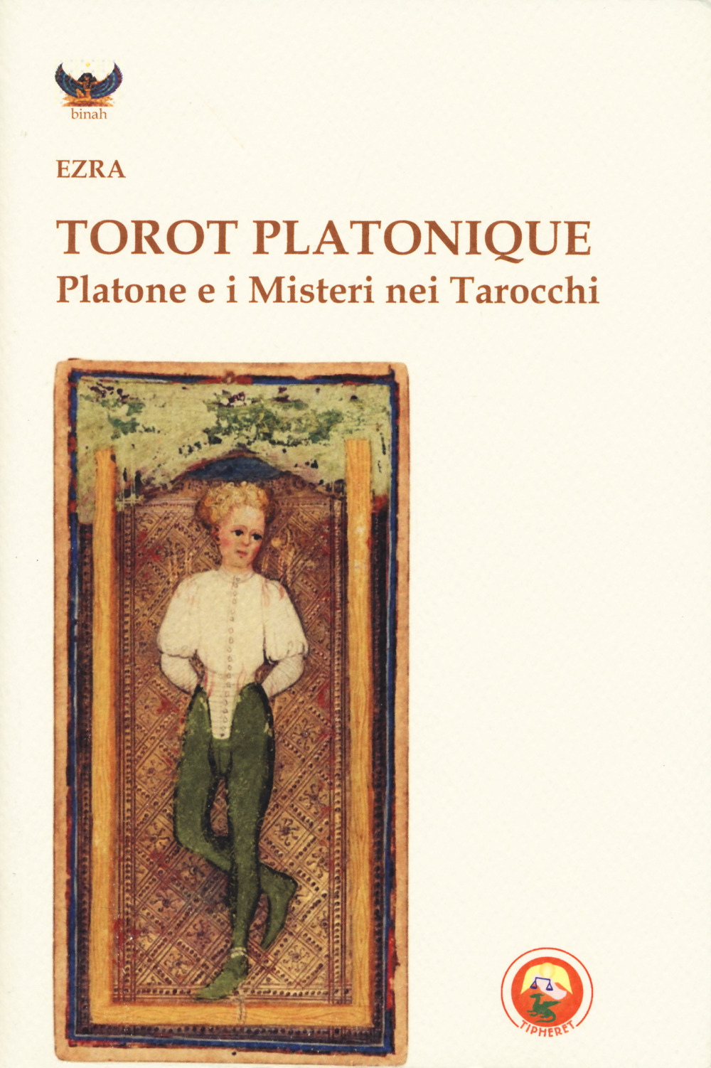 Torot platonique. Platone e i misteri nei tarocchi