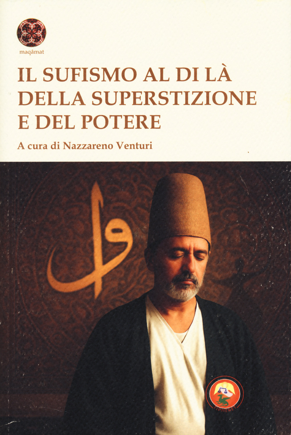 Il sufismo al di là della superstizione e del potere