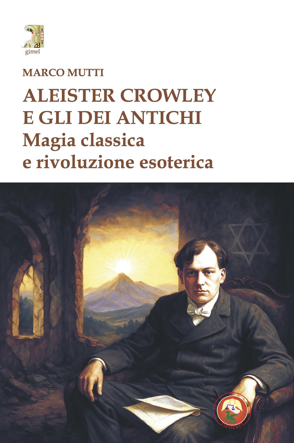Aleister Crowley e gli dei antichi. Magia classica e rivoluzione esoterica