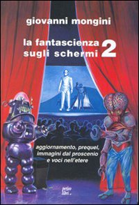 La fantascienza sugli schermi. Vol. 2