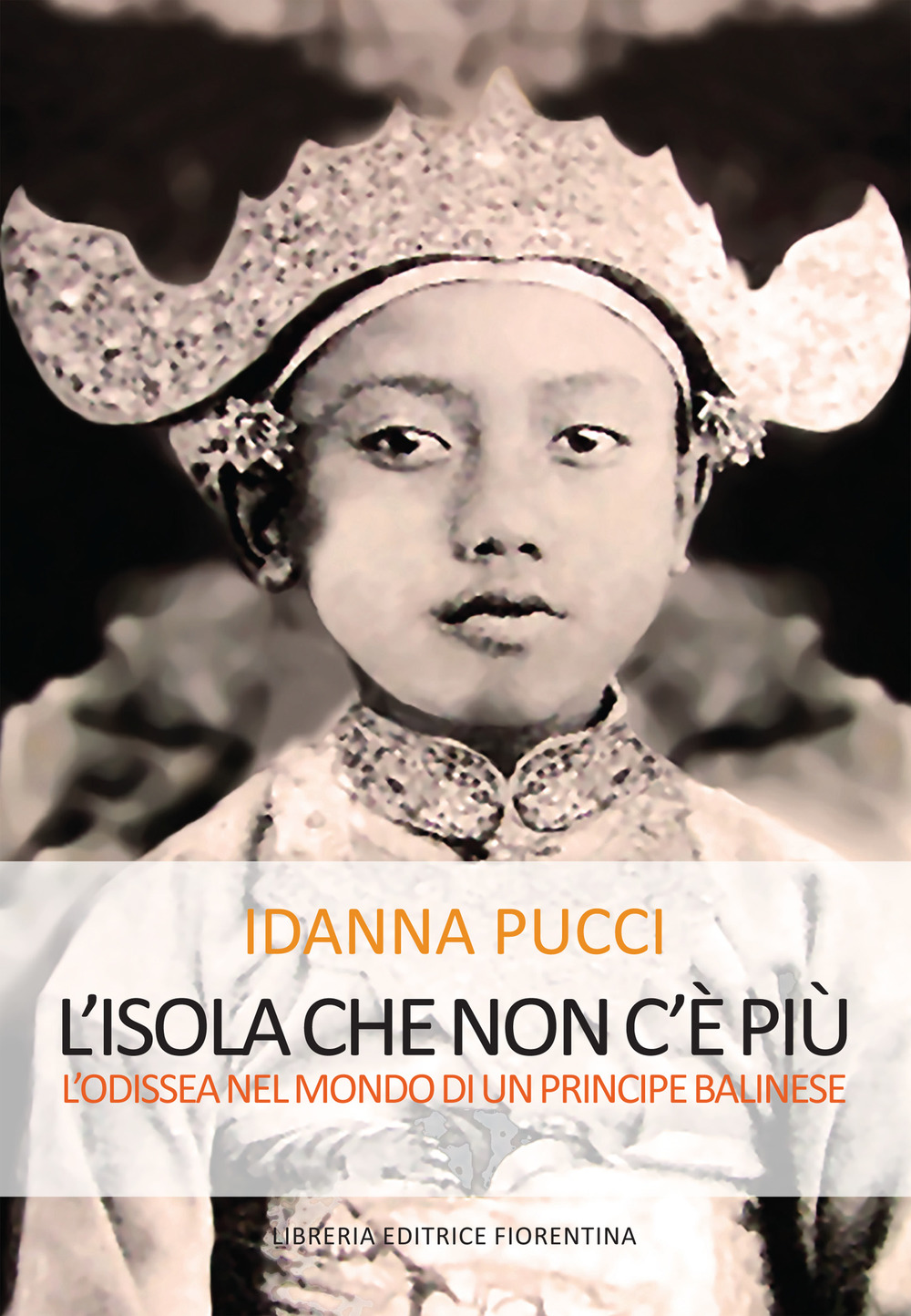 L'isola che non c'è più. L'Odissea nel mondo di un principe balinese