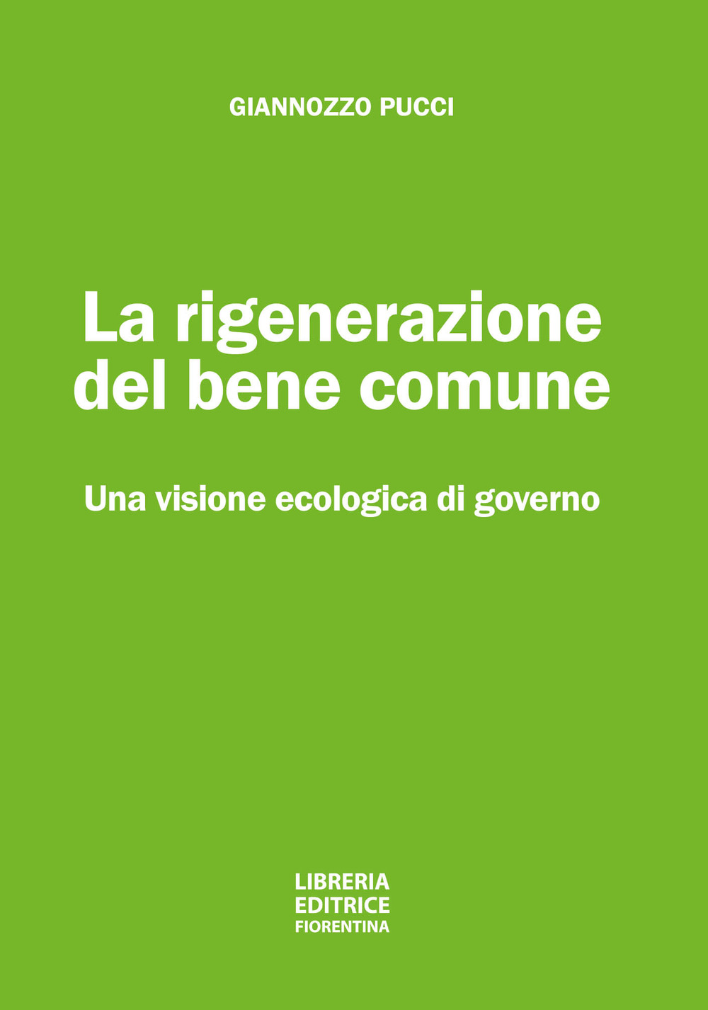 La rigenerazione del bene comune. Una visione ecologica di governo