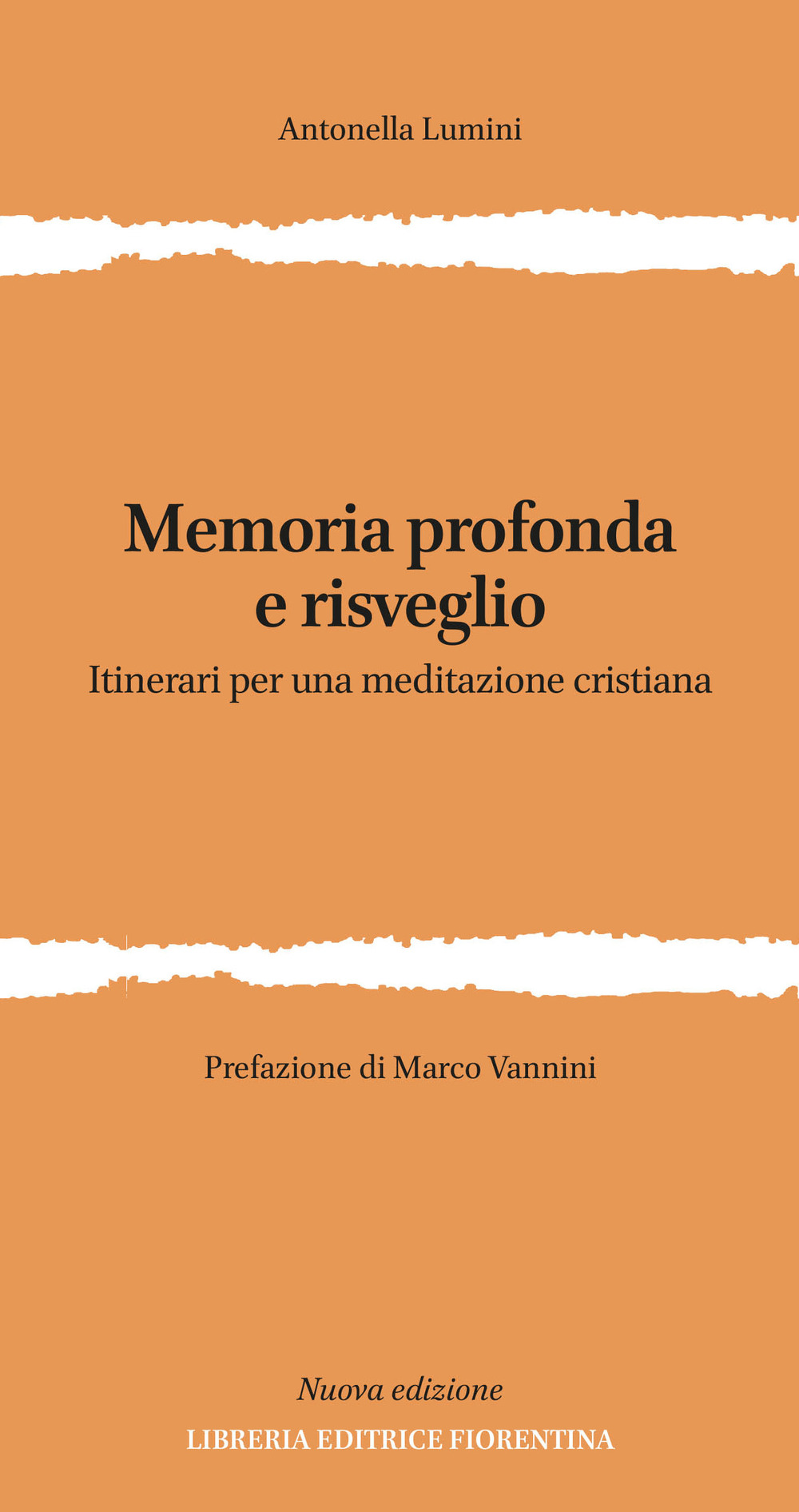 Memoria profonda e risveglio. Itinerari per una meditazione cristiana. Ediz. ampliata