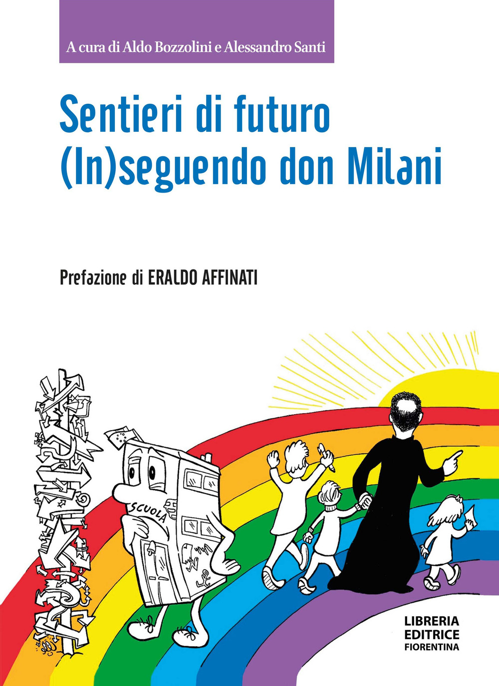 Sentieri di futuro. (In)seguendo don Milani