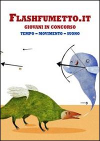 Flashfumetto.it. Giovani in concorso. Tempo, movimento, suono