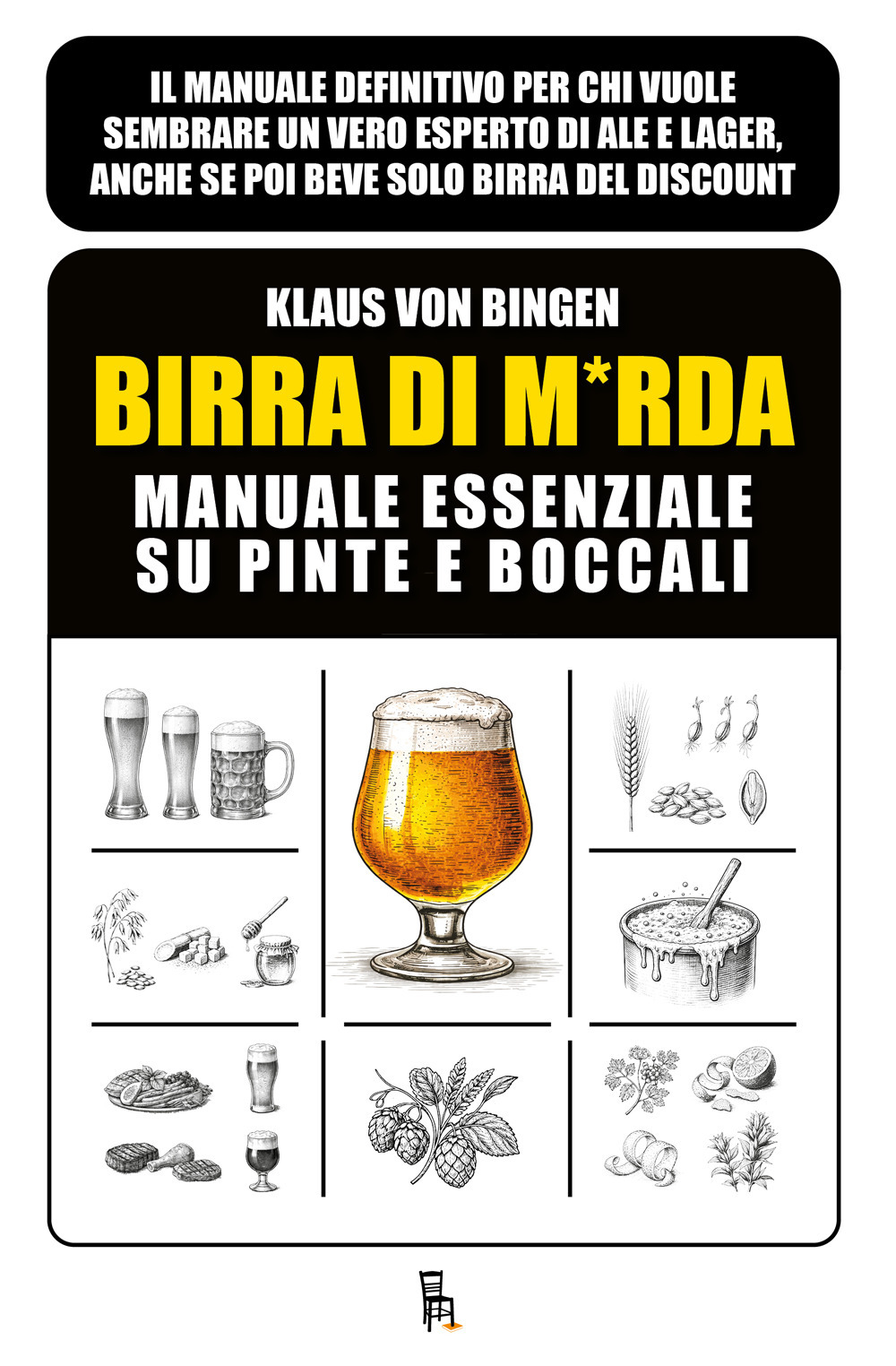 Birra di m*rda. Manuale essenziale su pinte e boccali. Ediz. illustrata