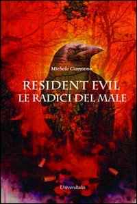 Resident Evil. Le radici del male