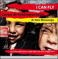 I can fly. Ediz. illustrata