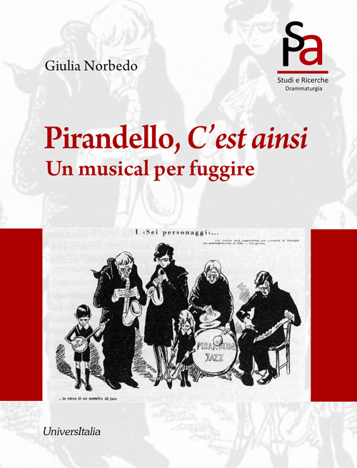 Pirandello, c'est ainsi. Un musical per sfuggire