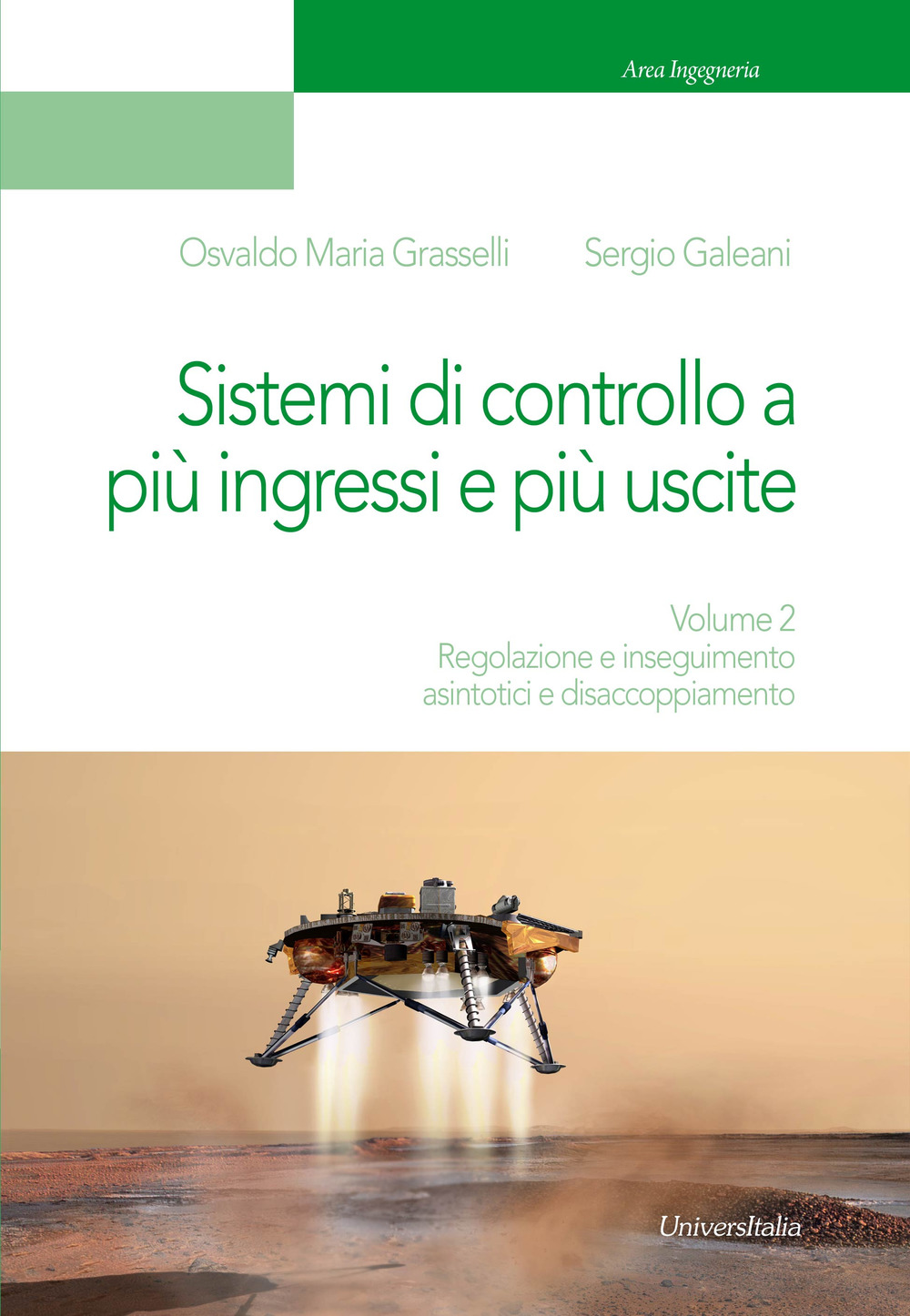 Sistemi di controllo a più ingressi e più uscite. Vol. 2: Regolazione e inseguimento asintotici e disaccoppiamento