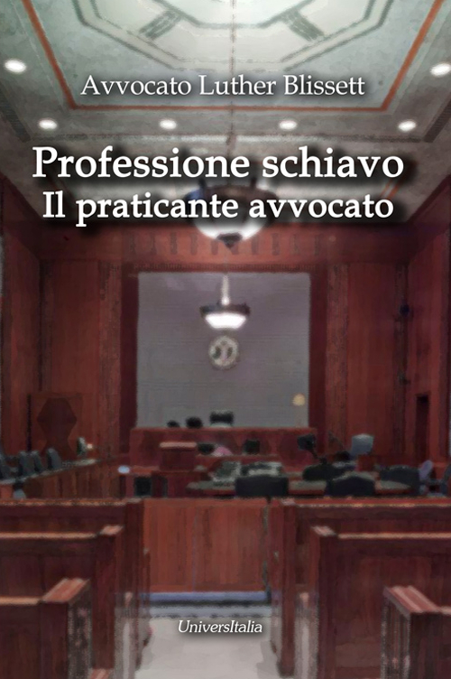 Professione schiavo. Il praticante avvocato