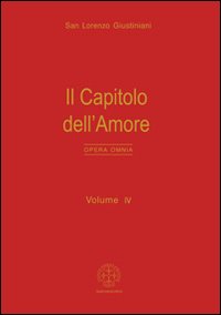 Opera omnia. Vol. 4: Il capitolo dell'amore