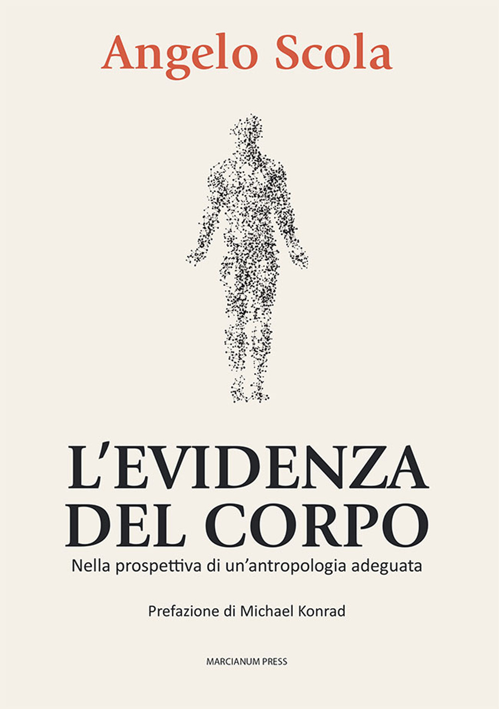 L'evidenza del corpo. Nella prospettiva di un'antropologia adeguata