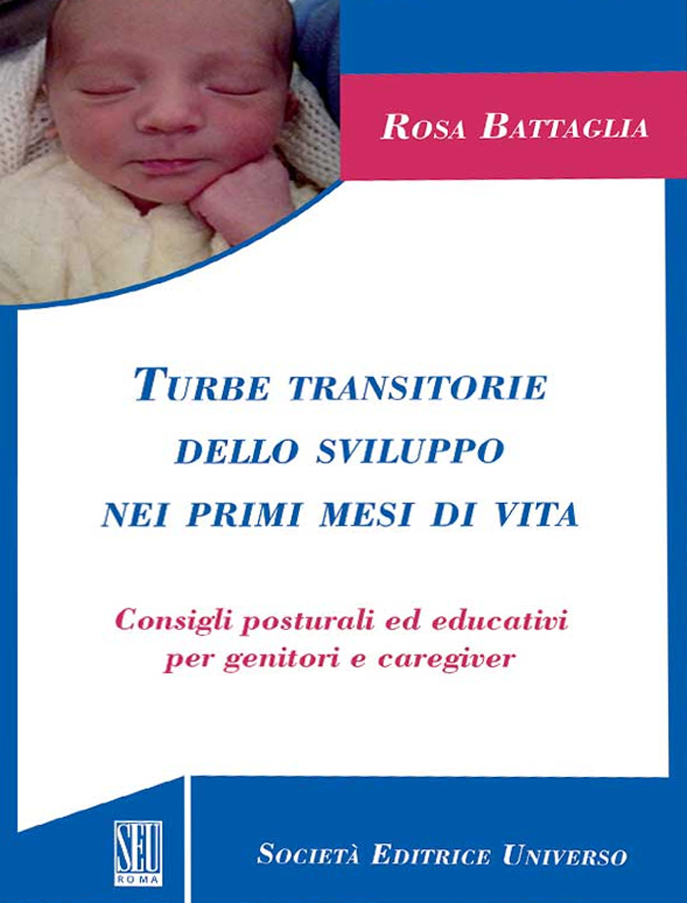 Turbe transitorie dello sviluppo nei primi mesi di vita. Consigli posturali ed educativi per genitori e caregiver