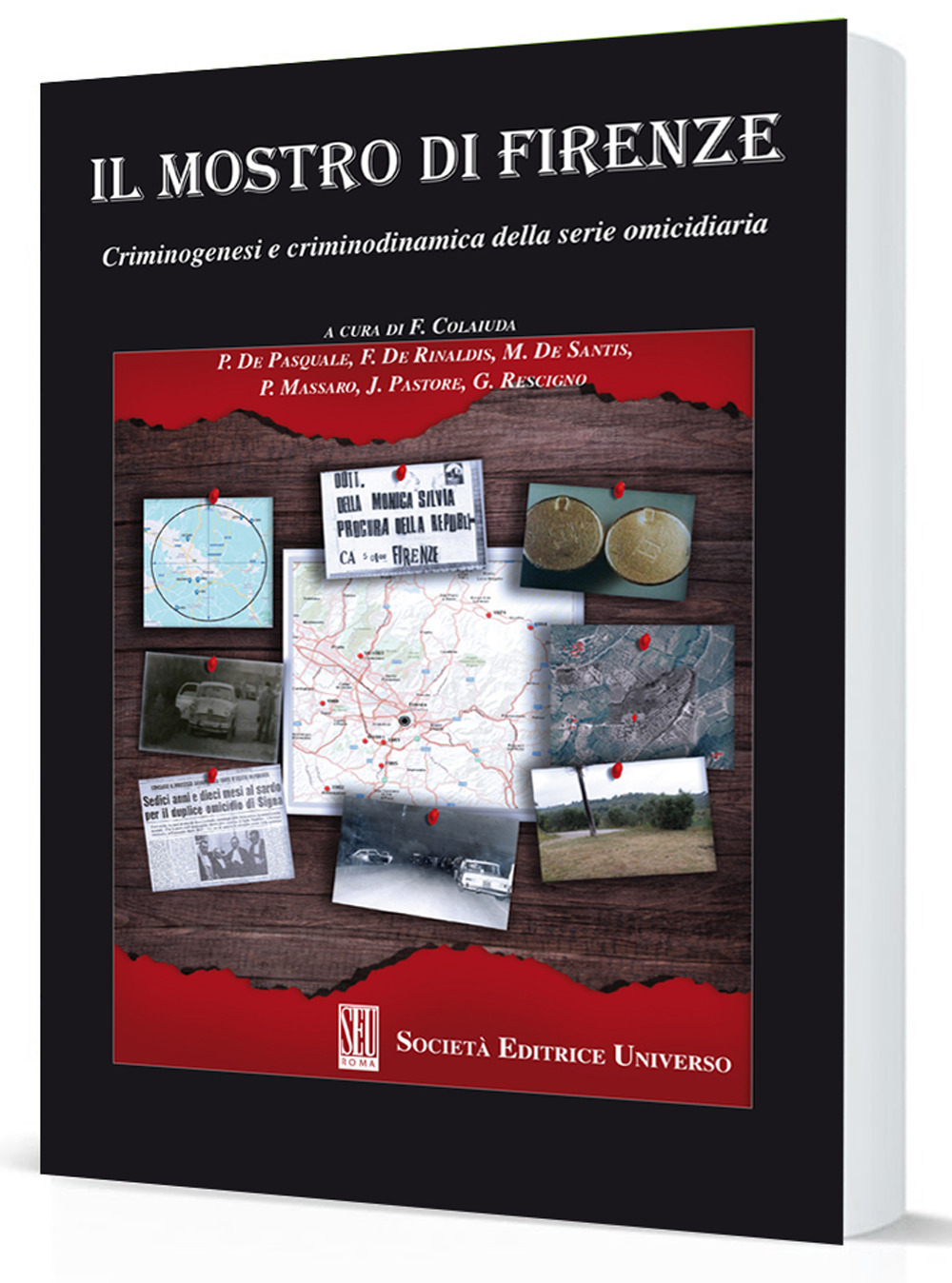 Il Mostro di Firenze. Criminogenesi e criminodinamica della serie omicidiaria