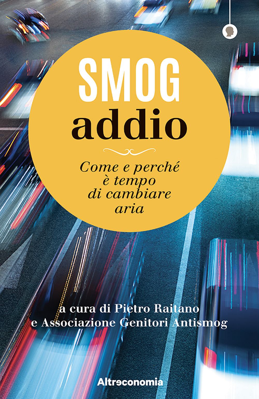 Smog addio. Come e perché è tempo di cambiare aria