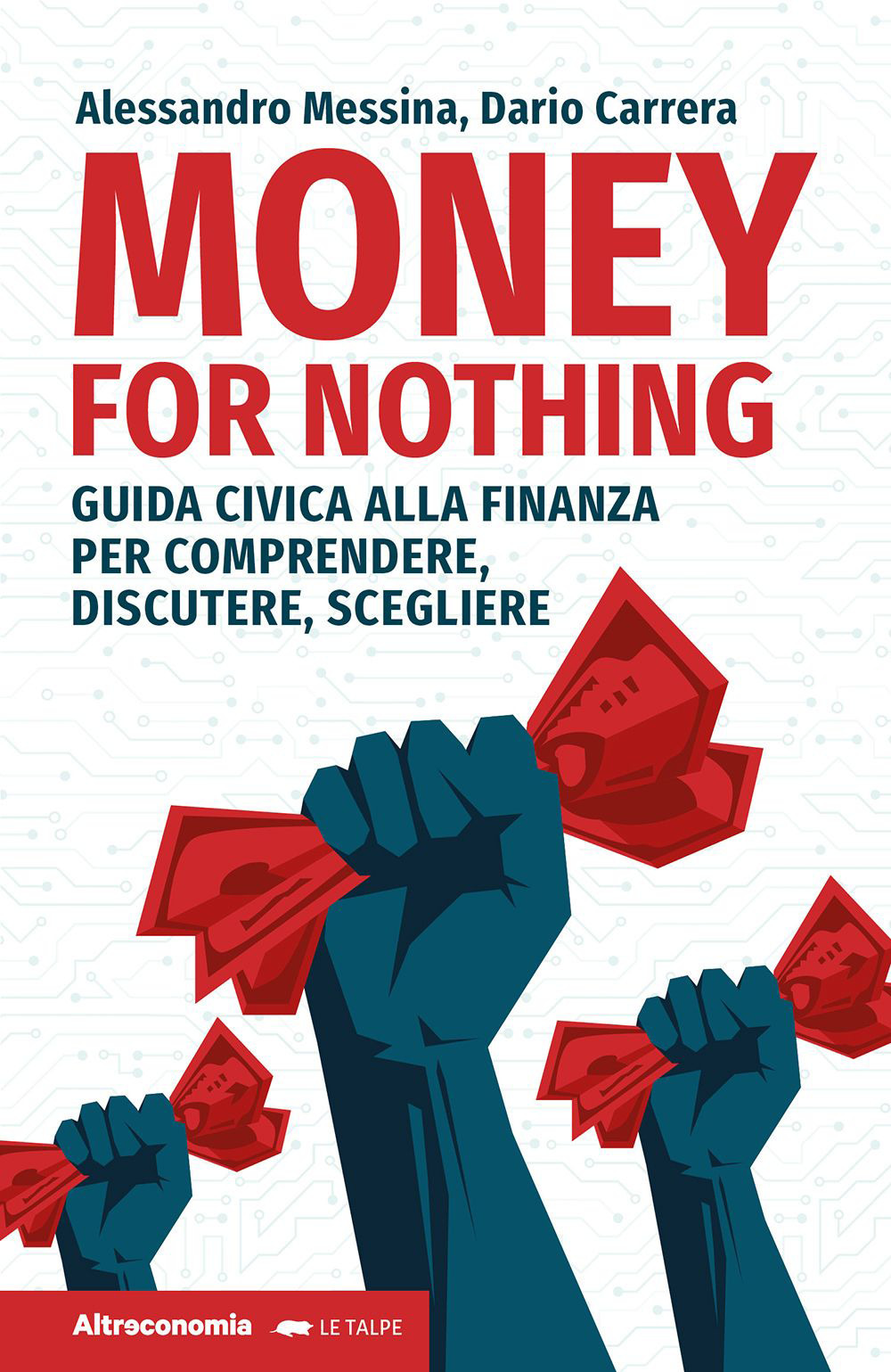 Money for nothing. Guida civica alla finanza per comprendere, discutere, scegliere