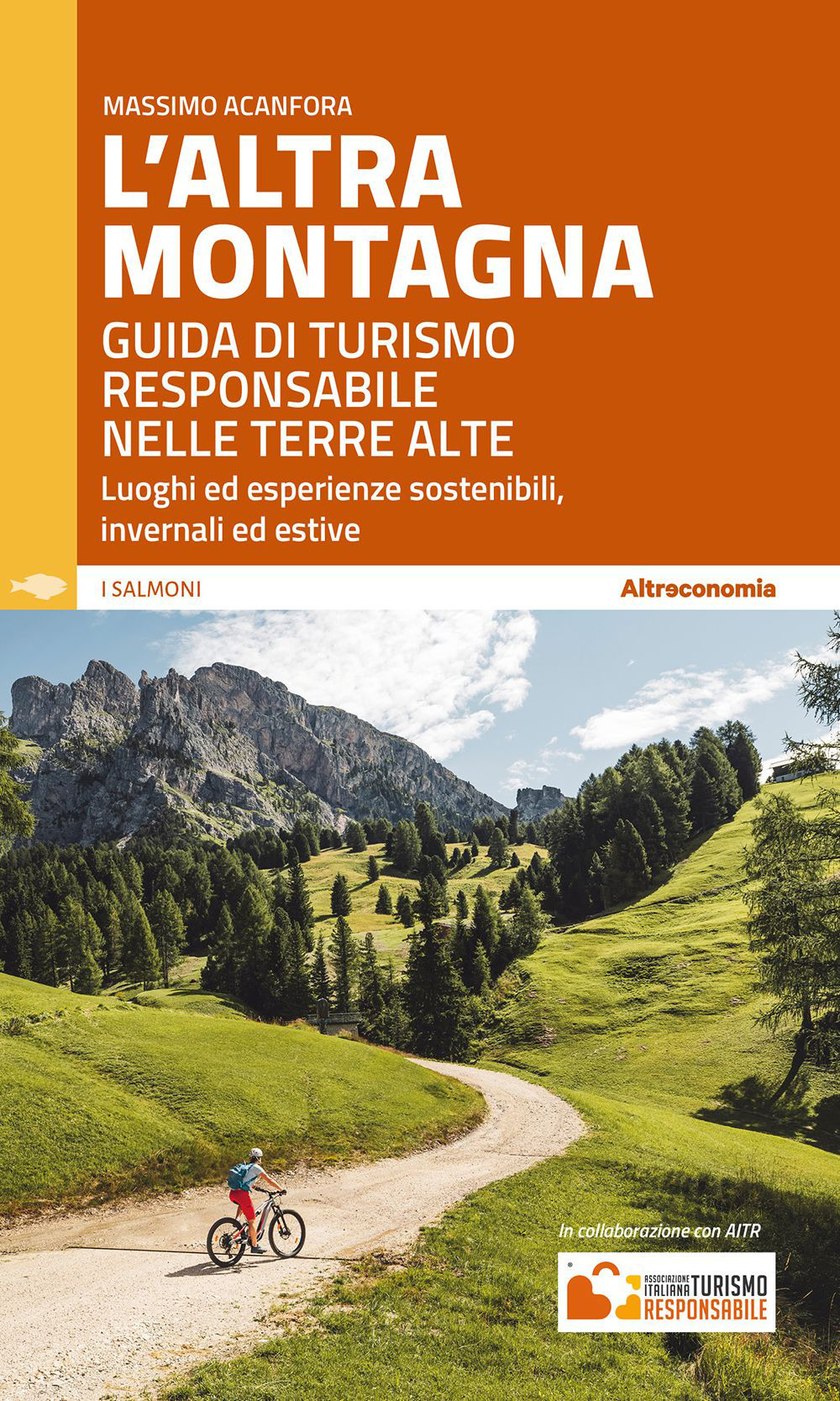 L'altra montagna. Guida di turismo responsabile nelle terre alte