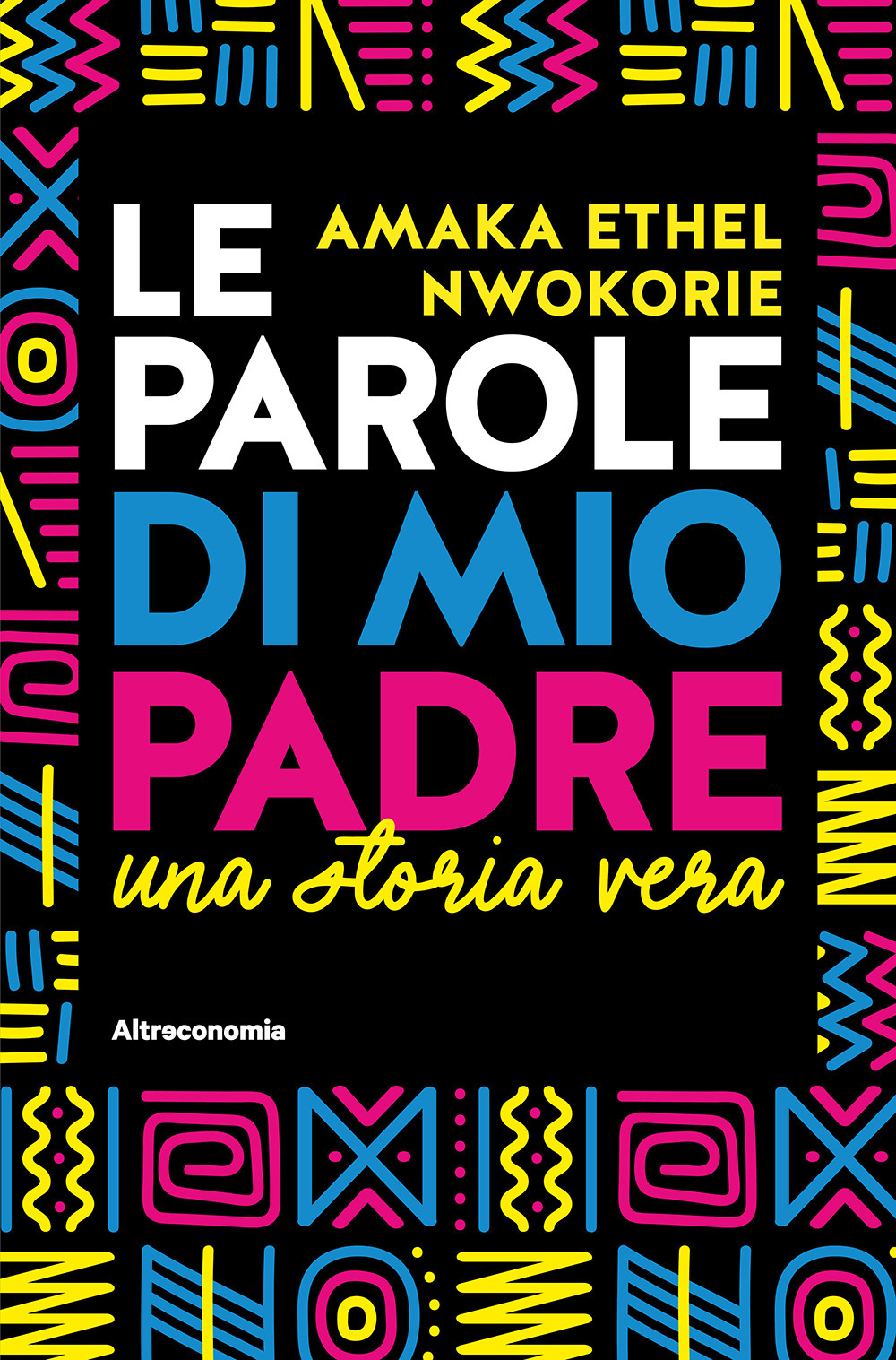 Le parole di mio padre. Una storia vera