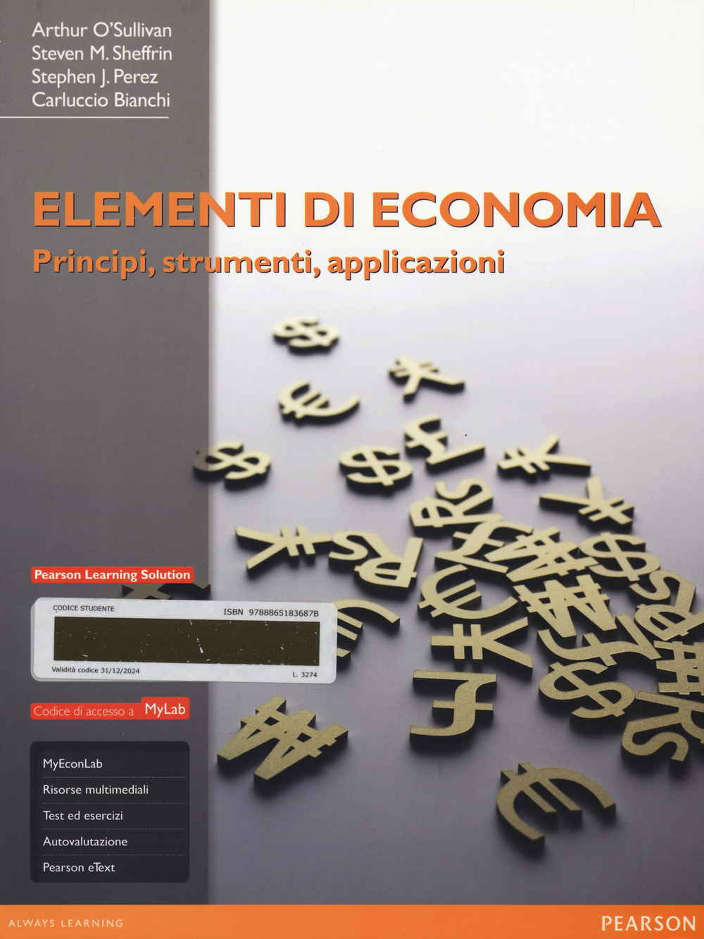 Elementi di economia. Principi, strumenti e applicazioni. Ediz. mylab. Con aggiornamento online. Con e-book