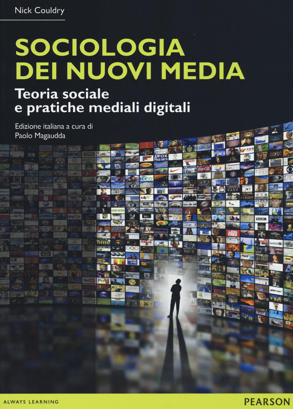 Sociologia dei nuovi media. Teoria sociale e pratiche mediali digitali