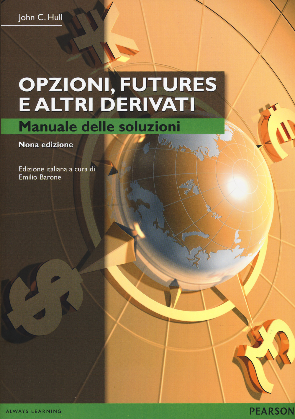 Opzioni, futures e altri derivati. Manuale delle soluzioni