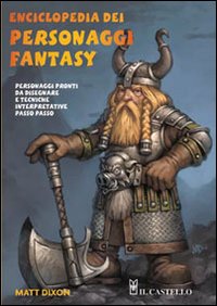 Enciclopedia dei personaggi fantasy. Ediz. illustrata