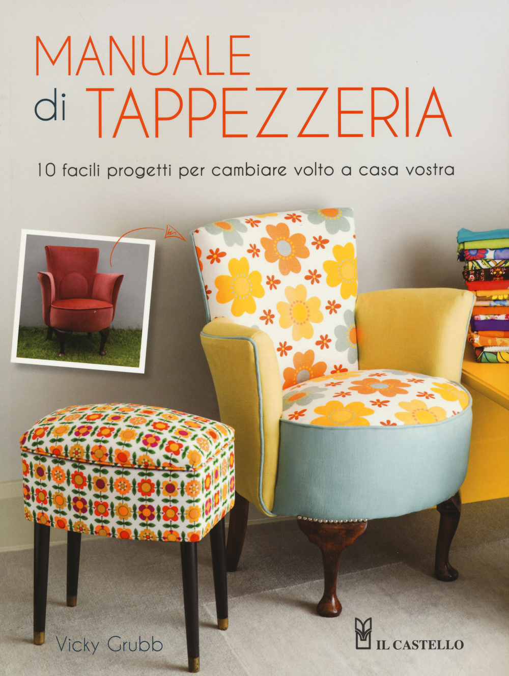Manuale di tappezzeria. Ediz. illustrata