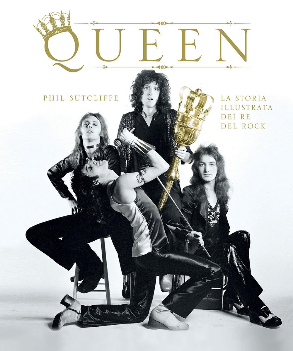Queen. La storia illustrata dei re del rock. Ediz. illustrata