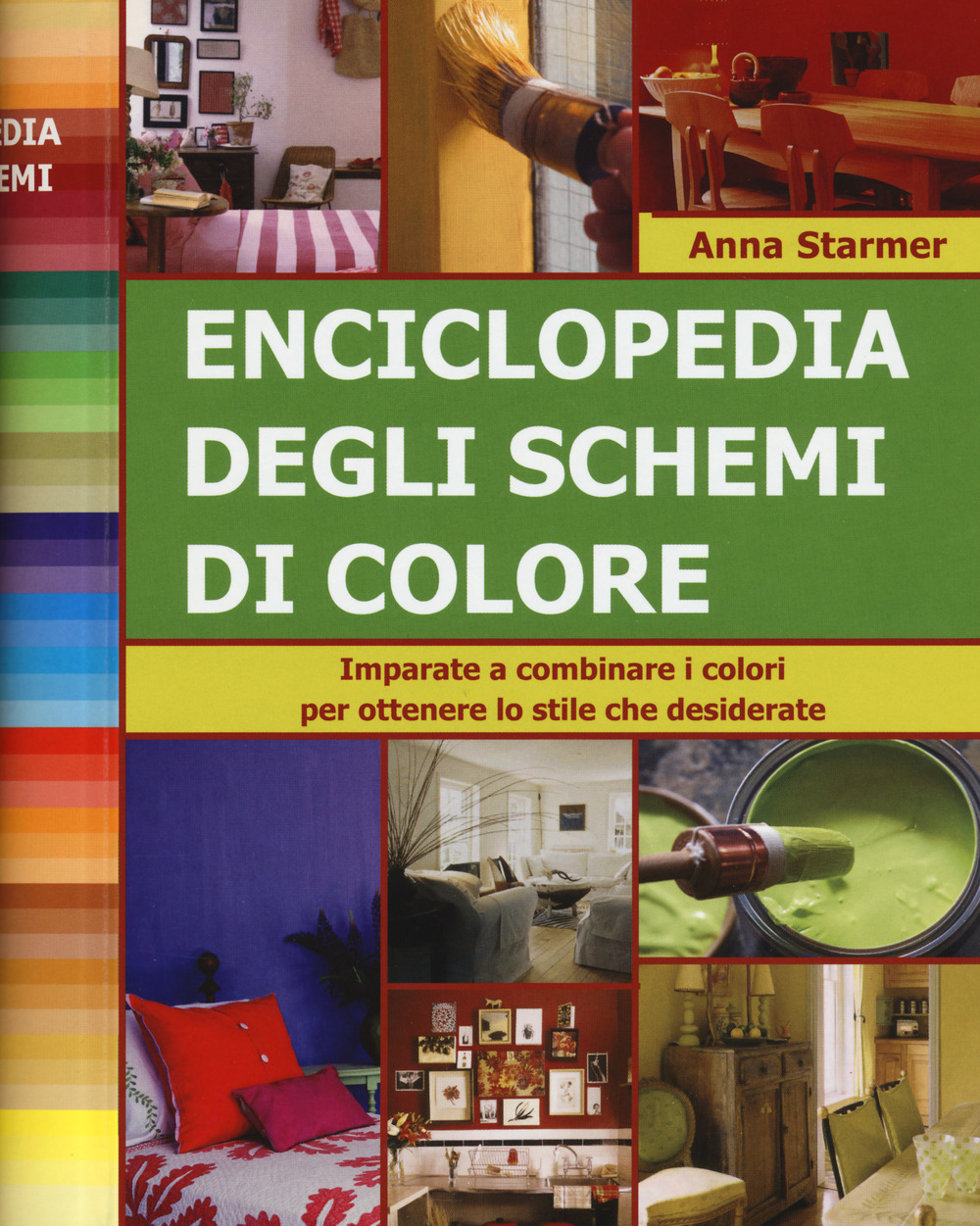 Enciclopedia degli schemi di colore. Imparare a combinare i colori per ottenere lo stile che desiderate. Ediz. a spirale