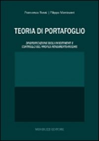 Teoria di portafoglio. Diversificazione degli investimenti e controllo del profilo rendimento-rischio