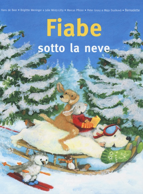 Fiabe sotto la neve. Ediz. illustrata