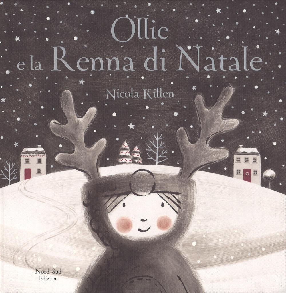 Ollie e la renna di Natale. Ediz. a colori