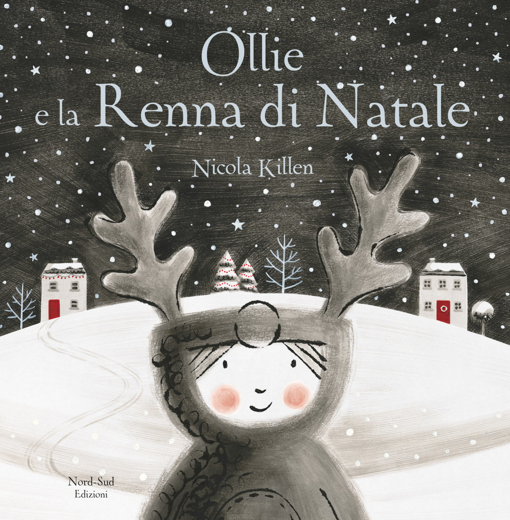 Ollie e la renna di Natale. Ediz. a colori