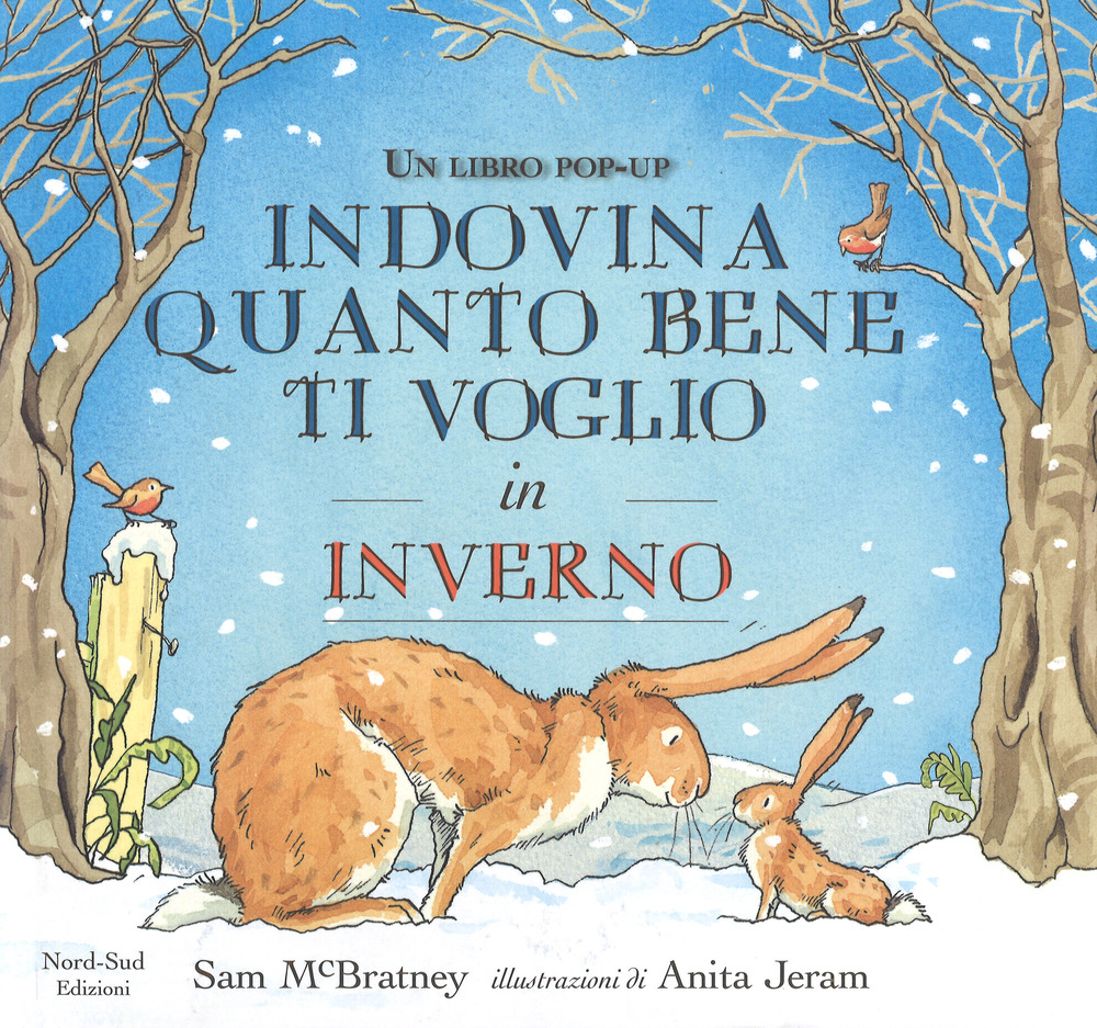 Indovina quanto bene ti voglio in inverno. Libro pop-up. Ediz. a colori