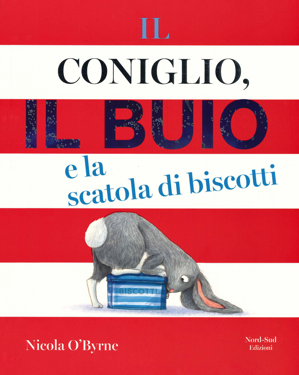 Il coniglio, il buio e la scatola di biscotti. Ediz. a colori